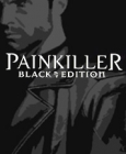 Painkiller: Black Edition PC Digital